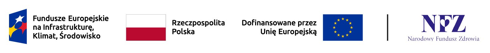 Fundusze Europejskie na Infrastrukturę, Klimat, Środowisko · Rzeczpospolita Polska · Dofinansowane przez Unię Europejską · NFZ Narodowy Fundusz Zdrowia